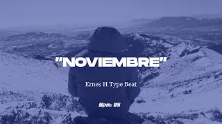 [FREE] Ernes H Type Beat - "Noviembre" | Base de Rap Sad | (Prod.JozeBeatz)