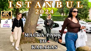 WALKING IN ISTANBUL'S STREETS | MACKA PARK TO BESIKTAS AND KABATAS | MAY 10TH 2024 | UHD 4K 60FPS