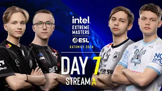 IEM Katowice 2024 - Day 7 - Stream A - FULL SHOW