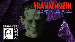 Sci-Fi Classic Review: FRANKENSTEIN (1931) [REMASTERED]