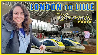 EUROSTAR Journey from LONDON to Disneyland Paris via LILLE Europe!