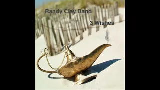 3 Wishes - Randy Clay Band