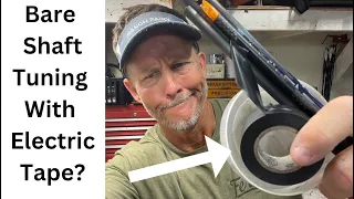 Bare Shaft Tuning with Electric Tape "tips"