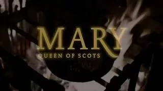 Mary, Queen of Scots (2013) | Reign Opening |