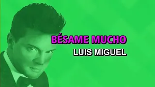 Luis Miguel - Bésame mucho (Karaoke)