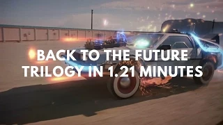 Back to the Future Trilogy in 1.21 Minutes