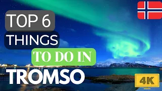 6 Things To Do In Tromsø , Norway 🇳🇴 in Winter