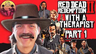 Red Dead Redemption 2 with a Therapist: Part 1 | Dr. Mick