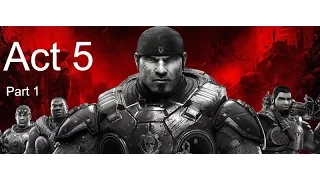 Gears of War  Ultimate Edition for Windows 10 Act 5 Part 1 Playthrough