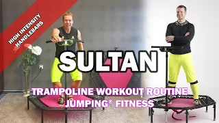 Sultan - Jumping® Fitness [HIGH INTENSITY]