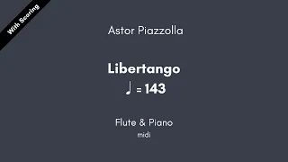 Astor Piazzolla - Libertango ♩=143 Flute & Piano midi