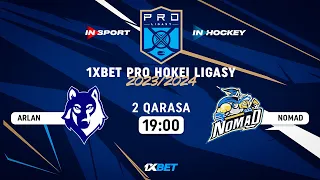 ARLAN - NOMAD 02.11.23 🏒 1xBet PRO HOKEI LIGASY 2023