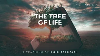 Amir Tsarfati: The Tree of Life