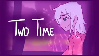 [Animation Meme] Two Time