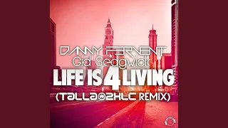 Life Is 4 Living (Talla 2XLC Extended Remix)