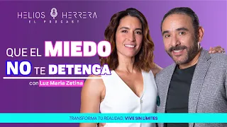 Que el miedo NO te detenga - Luz María Zetina y Helios Herrera