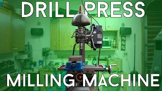 Convert a Drill Press into a Milling Machine