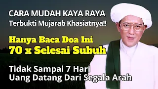 RAHASIA DOA KAYA RAYA ABAH GURU SEKUMPUL, BACA 70 X SELESAI SUBUH HAJAT APAPUN AKAN ALLAH KABULKAN