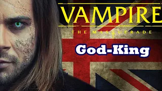 Lord Mithras, Vampire King of Great Britain | Vampire the Masquerade Lore Letters