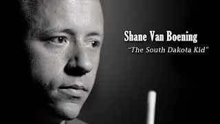 "The South Dakota Kid" The Shane Van Boening Story