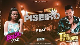 BRISA STAR FEAT THIAGO JHONATHAN - VEM PRO MEU PISEIRO