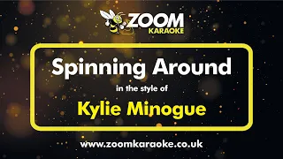 Kylie Minogue - Spinning Around - Karaoke Version from Zoom Karaoke