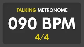 90 BPM - Talking Metronome (4/4)