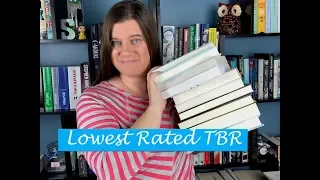 Lowest Rated Books on My TBR