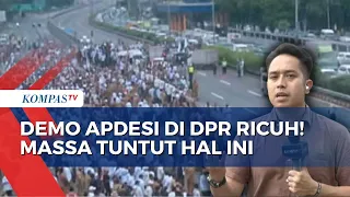 Situasi Terkini Demo Apdesi, Massa Sempat Bobol Pagar DPR dan Blokade Tol Dalam Kota