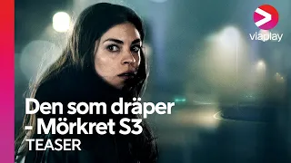 Den som dräper – Mörkret | Säsong 3 | Teaser | A Viaplay Series