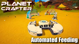 "Automated Feeding" - The Planet Crafter - V 1.0 - Episode 23