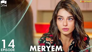 MERYEM - Episode 14 | Turkish Drama | Furkan Andıç, Ayça Ayşin | Urdu Dubbing | RO1Y