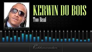 Kerwin Du Bois - Too Real [Soca 2014]