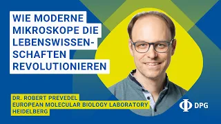 Wie moderne Mikroskope die Lebenswissenschaften revolutionieren | Dr. Robert Prevedel