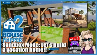 House Flipper 2 Ep 9 - Sandbox Mode: Building a Vacation Home! #houseflipper2 #cozygaming #building