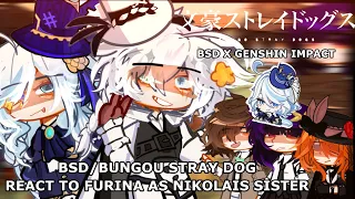 BSD/Bungou Stray Dogs react to Furina as Nikolai’s Sister | BSD x Genshin Impact | GCRV |Gacha React