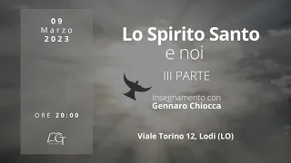 3° parte | Lo Spirito Santo e noi | Gennaro Chiocca