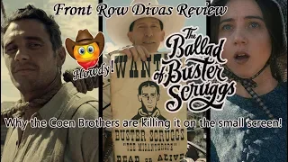 The Ballad of Buster Scruggs - The Coen Brothers have struck gold!