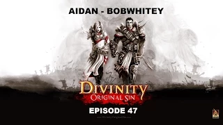 Divinity: Original Sin playthrough w/ Bobwhitey Part 47