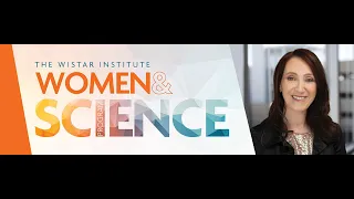 Women & Science Virtual Event: Tropical Medicine Catalyzing Equity in the Vaccine Sciences