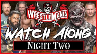 WWE WrestleMania 37 Night 2 WATCH ALONG | Roman Reigns vs Edge vs Daniel Bryan | The Fiend vs Orton