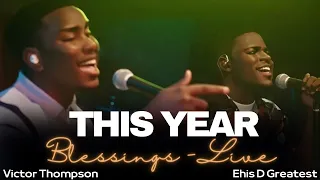 🎶 Victor Thompson x Ehis D Greatest - This Year (Blessings) Live [Lyrics / Tradução]