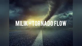 Milik - Tornado flow