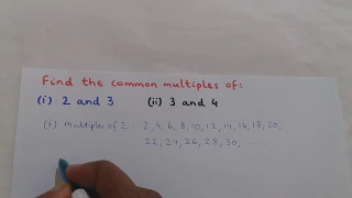 Video 41: Finding Common Multiples