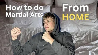 How to do Martial Arts at Home