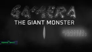 Monster Trailers: GAMERA Giant Monster (1965 TRAILER REMAKE)