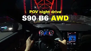 Volvo S90 B6 AWD Inscription POV night drive