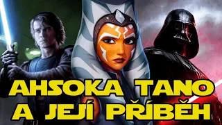 Ahsoka Tano - příběh padlé rytířky Jedi
