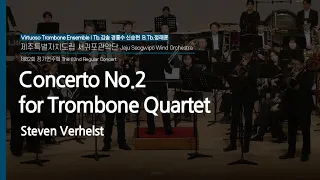 Concerto No.2 for Trombone Quartet / Steven Verhelst - JSWO & Virtuoso Trombone Ensemble