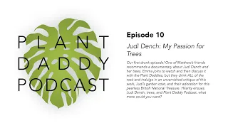 Ep. 10 - Judi Dench: My Passion for Trees